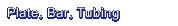 Plate, Bar, Tubing Data Parameters