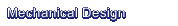 Mechanical Design